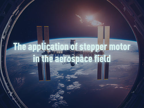 Las últimas noticias de la compañía alrededor La aplicación de los motores paso a paso en el campo aeroespacial.